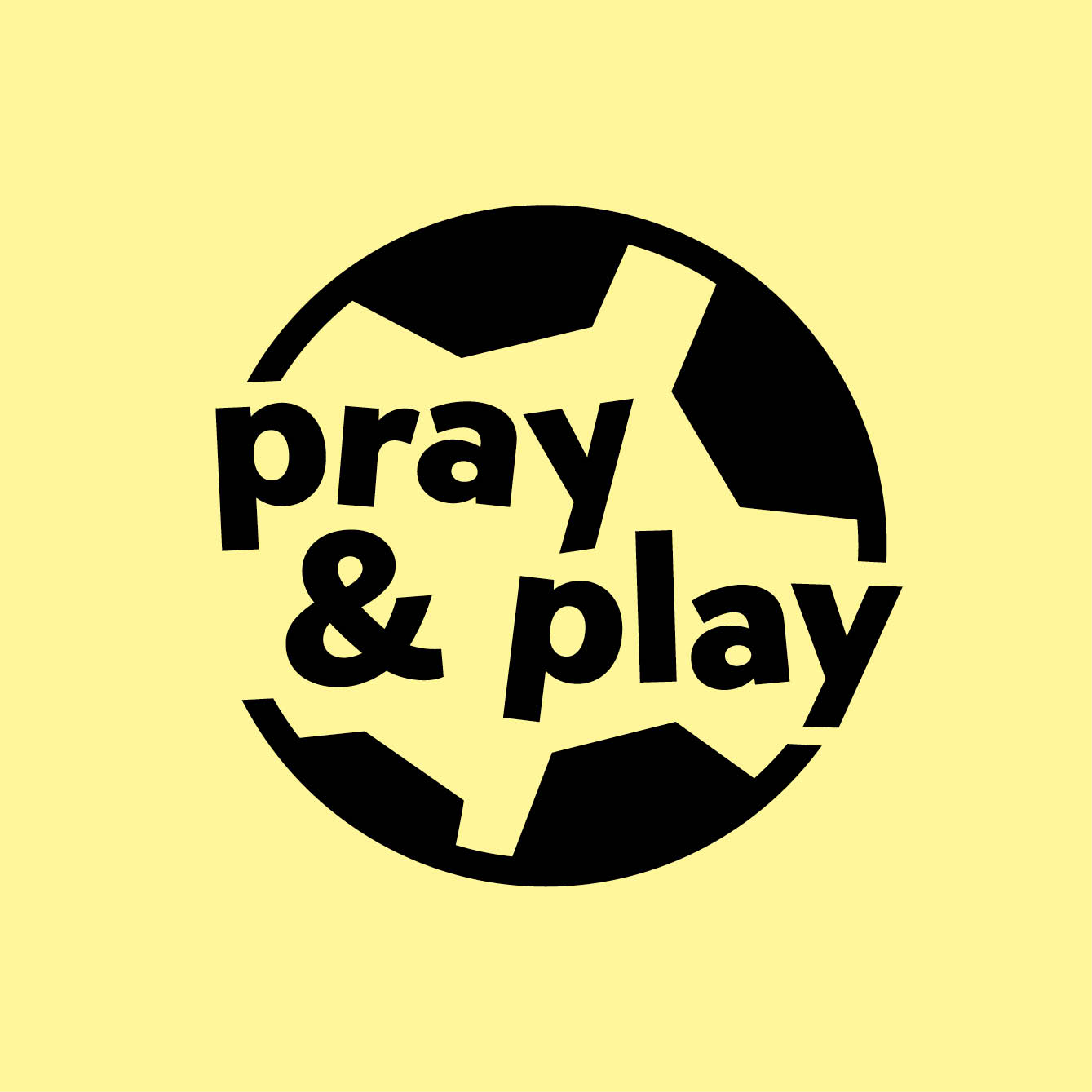 pray & play